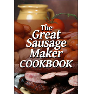 The Great Sausage Maker Cookbook [eBook]